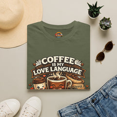 Coffee Is My Love Language Unisex T-Shirt