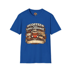 Coffee Is My Love Language Unisex T-Shirt