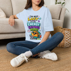 I'm Not Lazy Unisex— Energy Saving Mode T-Shirt