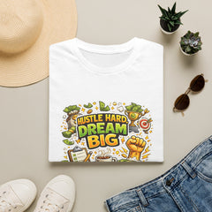 Dream Big Hustle Tee — Motivational Graphic T-Shirt Unisex