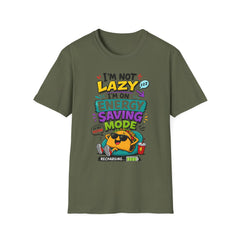 I'm Not Lazy Unisex— Energy Saving Mode T-Shirt