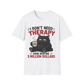 I Don’t Need Therapy Unisex Cat T-Shirt — Funny Coffee & Cat Lover Tee