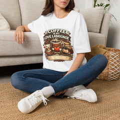 Coffee Is My Love Language Unisex T-Shirt