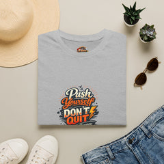Motivational T-Shirt — "Push Yourself, Don't Quit" Graphic Tee
