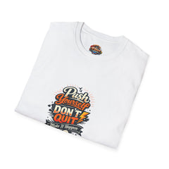 Motivational T-Shirt — "Push Yourself, Don't Quit" Graphic Tee
