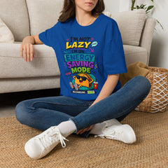 I'm Not Lazy Unisex— Energy Saving Mode T-Shirt