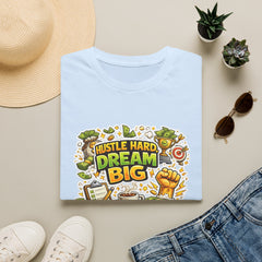 Dream Big Hustle Tee — Motivational Graphic T-Shirt Unisex