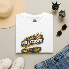 Motivational 'No Excuses Unisex— Get It Done' T-Shirt