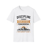 Discipline Today Success Tomorrow Unisex T-Shirt — Motivational Mountain Graphic Tee