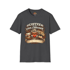 Coffee Is My Love Language Unisex T-Shirt