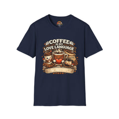 Coffee Is My Love Language Unisex T-Shirt
