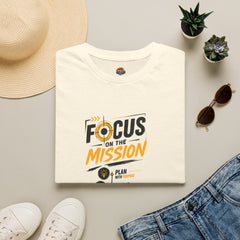 Focus on the Mission Unisex T-Shirt — Motivational Goal-Setting Tee