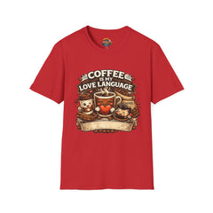 Coffee Is My Love Language Unisex T-Shirt