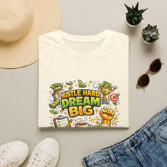 Dream Big Hustle Tee — Motivational Graphic T-Shirt Unisex