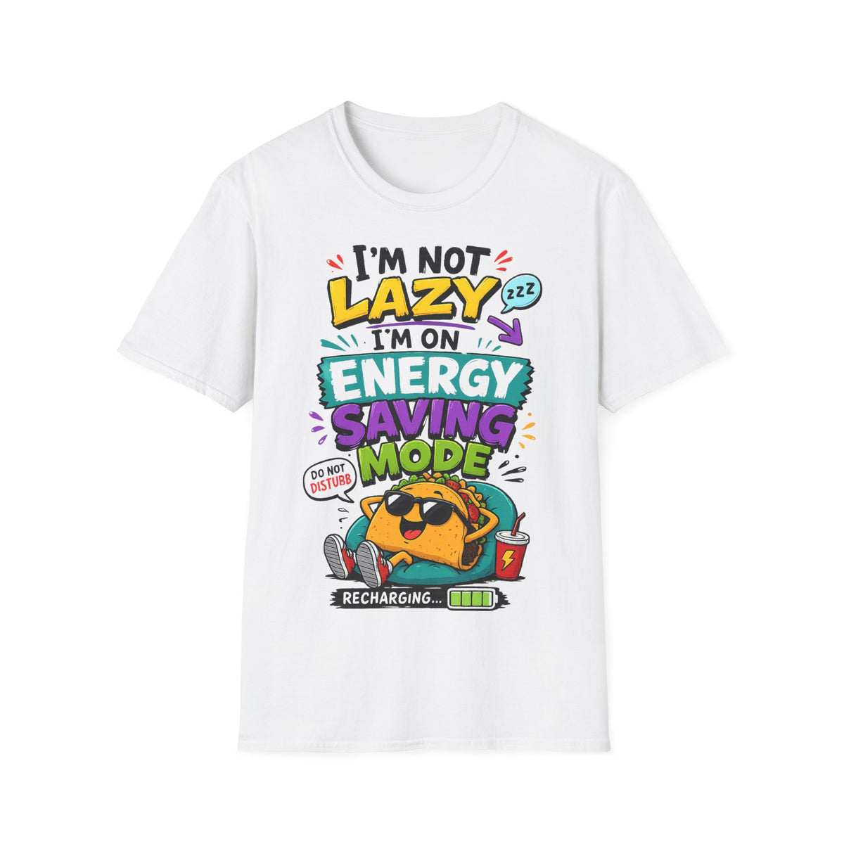 I'm Not Lazy Unisex— Energy Saving Mode T-Shirt