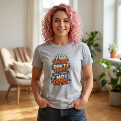 Motivational T-Shirt — "Push Yourself, Don't Quit" Graphic Tee
