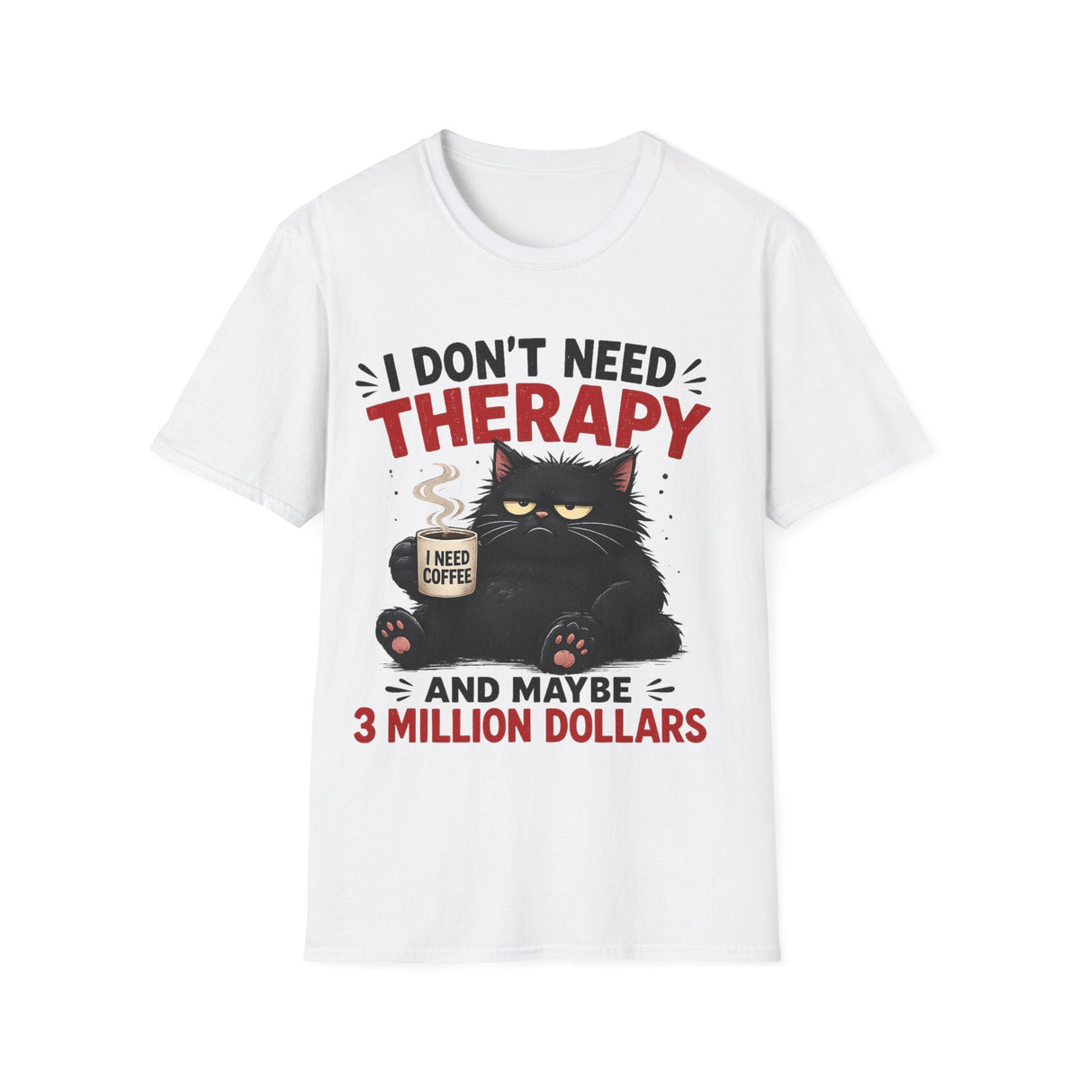 I Don’t Need Therapy Unisex Cat T-Shirt — Funny Coffee & Cat Lover Tee