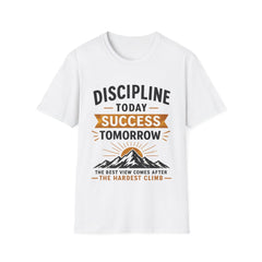 Discipline Today Success Tomorrow Unisex T-Shirt — Motivational Mountain